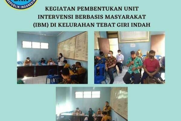 KEGIATAN PEMBENTUKAN UNIT INTERVENSI BERBASIS MASYARAKAT (IBM) DI KELUARAHAN TEBAT GIRI INDAH