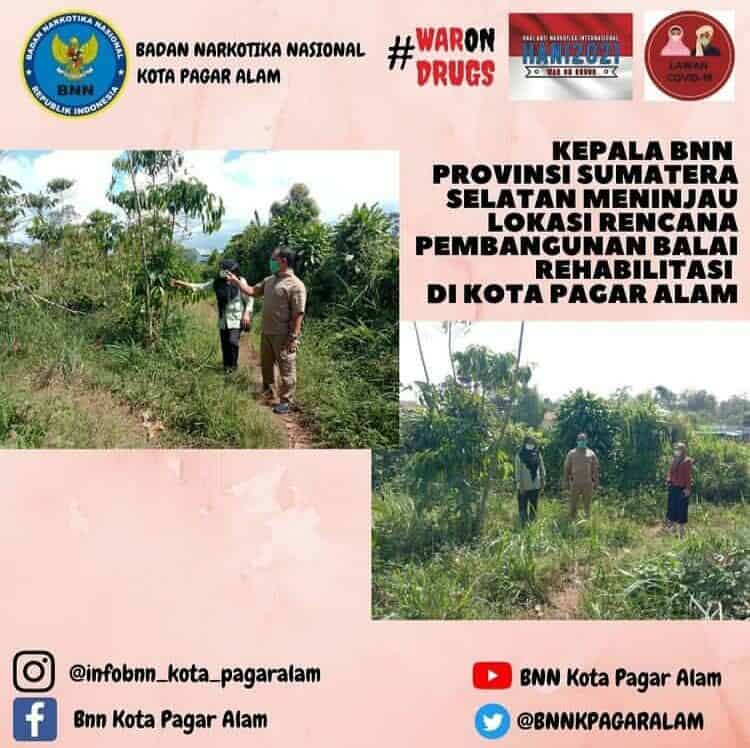 KEPALA BNN PROVINSI SUMATERA SELATAN MENINJAU LOKASI RENCANA PEMBANGUNAN BALAI REHABILITASI