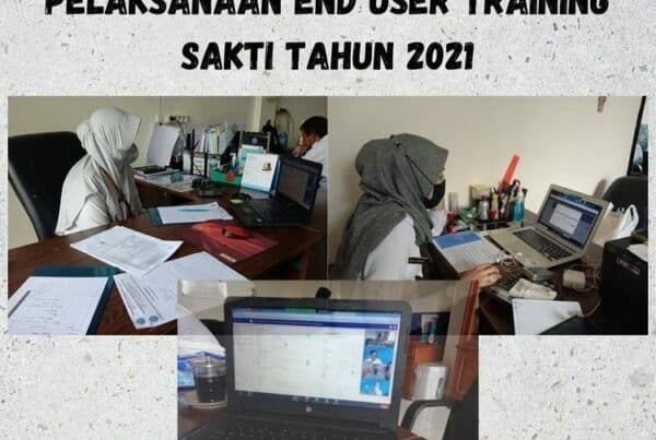 PELAKSANAAN END USER TRAINING SAKTI TAHUN 2021