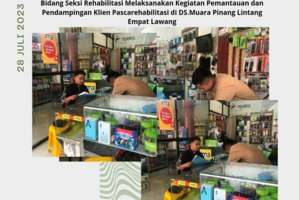 Kegiatan Pemantauan Pada Klien Pasca Rehabilitasi di Desa Muara Pinang