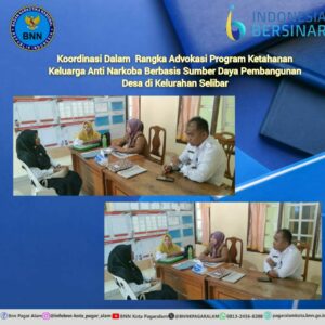 Koordinasi Dalam Rangka Advokasi Program Ketahanan Keluarga Anti Narkoba Berbasis Sumber Daya Pembangunan Desa di Kelurahan Selibar Koordinasi Dalam Rangka Advokasi Program Ketahanan Keluarga Anti Narkoba Berbasis Sumber Daya Pembangunan Desa di Kelurahan Selibar