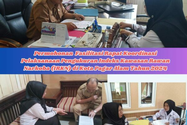 Permohonan Fasilitas Rapat Koordinasi Pelaksanaan Pengukuran Indeks Kawasan Rawan Narkoba (IRKN) di Kota Pagar Alam Tahun 2024
